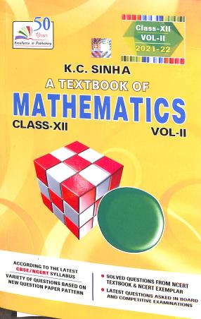 Book cover number 1 for A Text Book Of Mathematics Class 12 Volume 2 written by K. C. Sinha published by Rastogi Publications