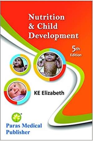 Book cover number 1 for Nutrition & Child Development written by K. E. Elizabeth published by Paras Medical Publisher