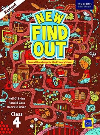 Book cover number 1 for New Find Out : General Knowledge For The Primary School Class 4 written by Neil O'Brien, Barry O'Brien, Ronald Gass published by Oxford University Press