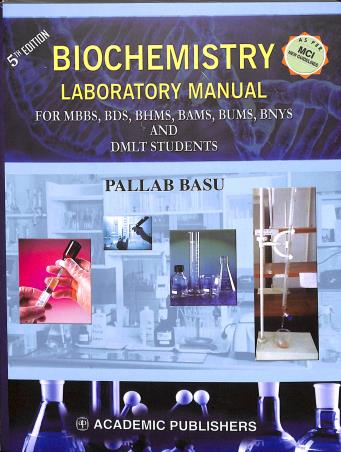 Book cover number 1 for Biochemistry Laboratory Manual written by Pallab Basu published by Academic Publishers