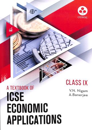 Book cover number 1 for A Text Book Of ICSE Economics Applications Class 9 written by A. Banerjee, V. N. Nigam published by Oswal Publishers
