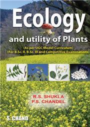 Book cover number 1 for Ecology And Utility Of Plants written by R. S. Shukla, P. S. Chandel published by S. Chand Publishing