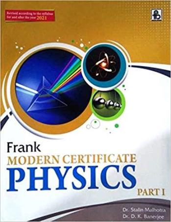 Book cover number 1 for Frank Modern Certificate Physics Part 1 (2021) written by Stalin Malhotra, D. K. Banerjee published by Frank Bros. & Co.