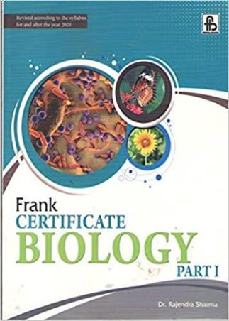 Book cover number 1 for Frank New Certificate Biology Class 9 Part 1 (2021) written by Rajendra Sharma published by Frank Bros. & Co.