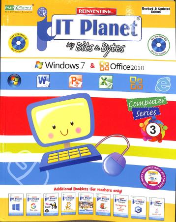 Book cover number 1 for Reinventing IT Planet My Bits & Bytes - Computer Series 3 (Army Edition) written by Harsh Arora, Davinder Singh Minhas published by PM Publishers Pvt. Ltd.