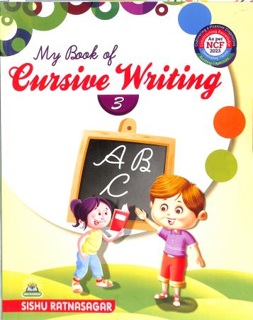 Book cover number 1 for My Book Of Cursive Writing 3 (NCF 2023) written by Mukesh Kumar published by Sishu Ratnasagar