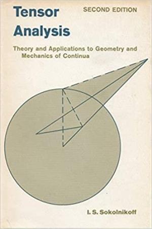 Book cover number 1 for Tensor Analysis written by Ivan S. Sokolnikoff published by John Wiley & Sons