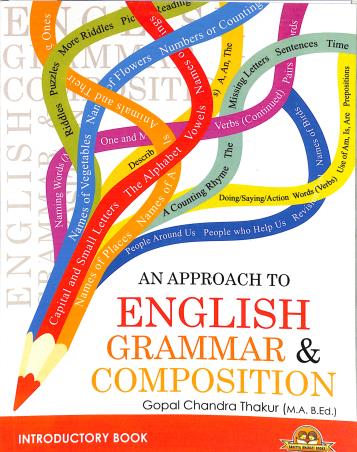 Book cover number 1 for An Approach To English Grammar & Composition - Introductory written by Gopal Chandra Thakur published by Sahitya Bharati Publications Pvt. Ltd.