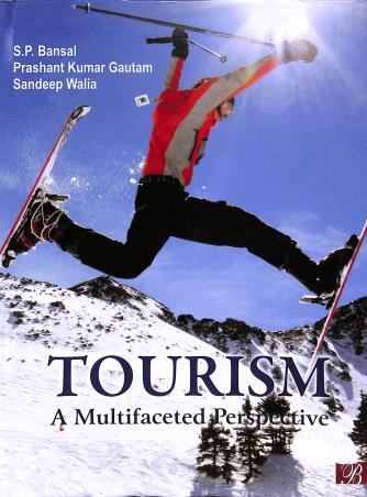 Book cover number 1 for Tourism : A Multifaceted Perspective written by S. P. Bansal, Prashant Kumar Gautam, Sandeep Walia published by Bharti Publications