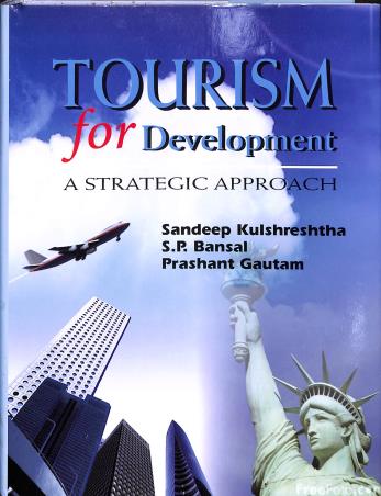 Book cover number 1 for Tourism For Development : A Strategic Approach written by NA published by Bharti Publications