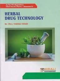 Book cover number 1 for Herbal Drug Technology (3rd Year B. Pharm. Semester 6) written by Varsha Tiwari published by Nirali Prakashan