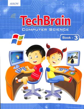 Book cover number 1 for Tech Brain Computer Science Book - 3 written by NC Madhavi, Debi Chaterjee published by Arrow Publications Pvt. Ltd.