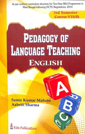 Book cover number 1 for Pedagogy Of Language Teaching English Sem-3 Cou- 7(B) written by Aabriti Sharma, Samir Kumar Mahato published by Rita Publication