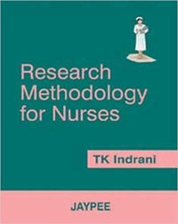 Book cover number 1 for Research Methodology For Nurses written by T. K. Indrani published by Jaypee Brothers Medical Publishers (P) Ltd.