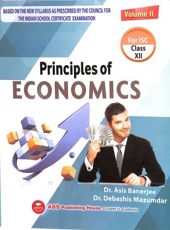 Book cover number 1 for Principles Of Economics For ISC Class 12 (Volume 2) written by Debashis Mazumdar, Asis Banerjee published by ABS Publishing House