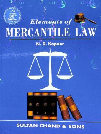 Book cover number 1 for Elements Of Mercantile Law (38th Edition) written by N. D. Kapoor published by Sultan Chand & Sons