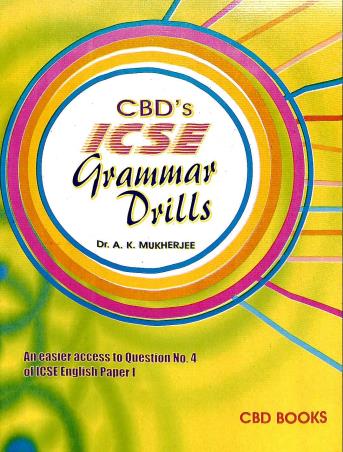 Book cover number 1 for CBD's ICSE Grammar Drills written by A. K. Mukherjee published by CBD Books