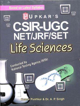 Book cover number 1 for CSIR-UGC NET/JRF/SET Life Sciences (National Testing Agency - NTA) written by A. P. Singh, Kumar Pushkar published by Upkar Prakashan