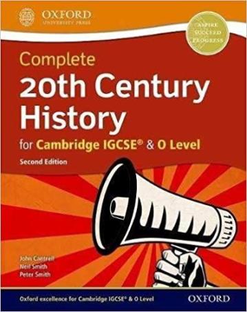 Book cover number 1 for Complete 20th Century History For Cambridge IGCSE & O Level written by John Cantrell published by Oxford University Press