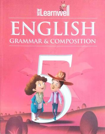 Book cover number 1 for New Learnwell English Grammar & Composition 5 written by D. P. Bhanot, Shailja Sangar, Kushagra Sangar published by Holy Faith International (P) Ltd