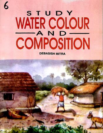 Book cover number 1 for Study Water Colour And Composition 6 written by Debashish Mitra published by Pushpanjali Prakashani