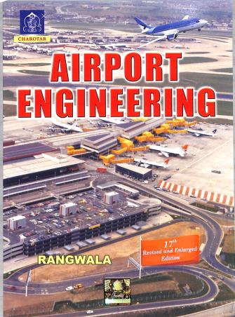 Book cover number 1 for Airport Engineering written by S. C. Rangwala, Ketki B. Dalal published by Charotar Publishing House Pvt. Ltd.