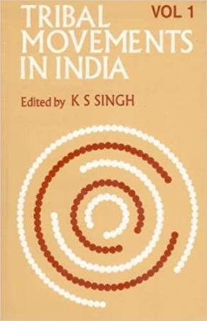Book cover number 1 for Tribal Movements In India : Volume 1 written by K. S. Singh published by Manohar Publishers & Distributors