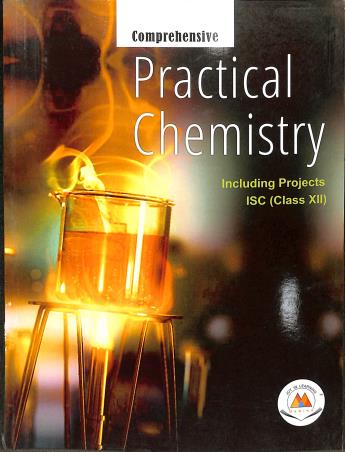 Book cover number 1 for Comprehensive Practical Chemistry Class 12 (ISC) written by A. K. Verma published by Marina Publications
