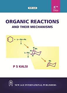 Book cover number 1 for Organic Reactions And Their Mechanisms written by P. S. Kalsi published by New Age International (P) Limited, Publishers