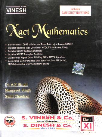 Book cover number 1 for Vinesh Xact Mathematics Class 11 written by A. P. Singh, Manpreet Singh, Sunil Chauhan published by S. Dinesh & Co.