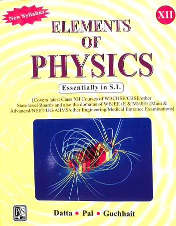 Book cover number 1 for Elements Of Physics Essentially In S.I Class 12 written by D. Datta, B. Pal, R. Guchhait published by Publishing Syndicate