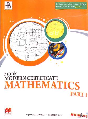 Book cover number 1 for Frank Modern Certificate Mathematics Part-1 (2023) written by Vijaygiri Gonsai, Snigdha Ray published by Frank Bros. & Co.