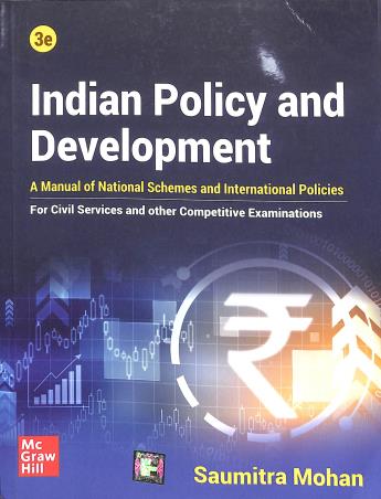 Book cover number 1 for Indian Policy And Development written by Saumitra Mohan published by McGraw Hill Education Private Limited