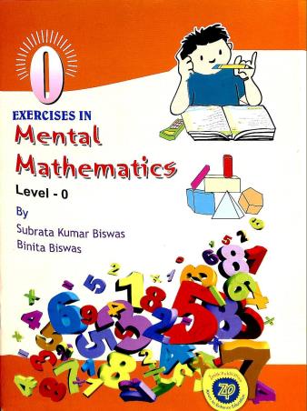 Book cover number 1 for Exercises In Mental Mathematics 0 written by Subrata Kumar Biswas, Binita Biswas published by Zenith Publication