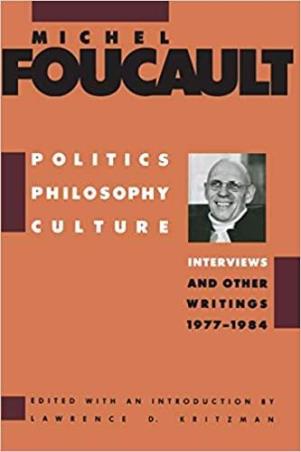 Book cover number 1 for Politics, Philosophy, Culture: Interviews And Other Writings 1977-1984 written by Michel Foucault published by Routledge
