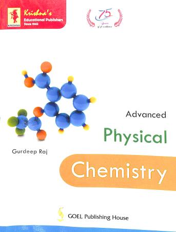 Book cover number 1 for krishna's Advanced Physical Chemistry written by Gurdeep Raj published by Krishna Prakashan Media Pvt. Ltd.