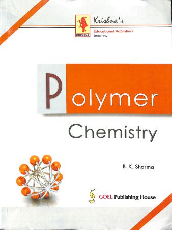 Book cover number 1 for krishna's Polymer Chemistry written by B. K. Sharma published by Krishna Prakashan Media Pvt. Ltd.