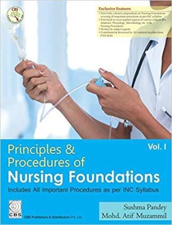 Book cover number 1 for Principles & Procedures Of Nursing Foundations Volume 1 written by Sushma Pandey, Atif Muzammil published by CBS Publishers & Distributors Pvt. Ltd.