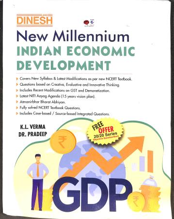 Book cover number 1 for Dinesh New Millennium Indian Economic Development Class 12 written by Pradeep, K. L. Verma published by S. Dinesh Sales Corp.