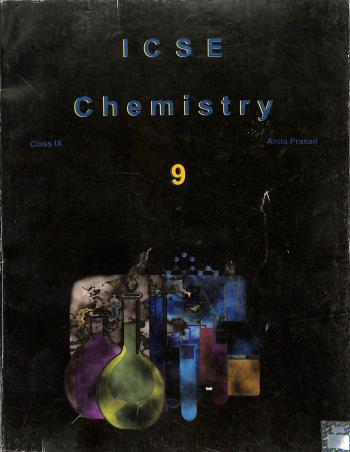 Book cover number 1 for ICSE Chemistry Class 9 written by Anita Prasad published by General Printers & Publishers