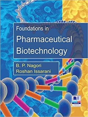 Book cover number 1 for Foundations In Pharmaceutical Biotechnology written by B. P. Nagori, Roshan Issarani published by PharmaMed Press
