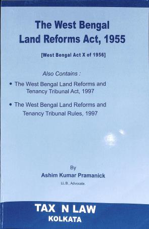 Book cover number 1 for The West Bengal Land Reforms Act, 1955 written by Ashim Kumar Pramanick published by Tax' N Law