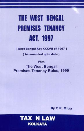 Book cover number 1 for The West Bengal Premises Tenancy Act, 1997 (2023) written by T.K. Mitra published by Tax' N Law