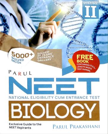 Book cover number 1 for Parul NEET Biology Volume 2 written by Srimanta Kumar Raut, Madan Mohan Bhattacharya, Ansuman Ray published by Parul Prakashani Pvt Ltd