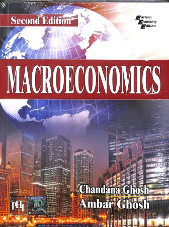 Book cover number 1 for Macroeconomics written by Chandana Ghosh, Ambar Ghosh published by PHI Learning Private Limited