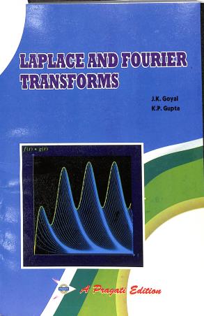 Book cover number 1 for Laplace And Fourier Transforms written by K. P. Gupta, J. K. Goyel published by Pragati Prakashan