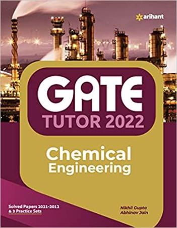 Book cover number 1 for GATE Tutor 2022 : Chemical Engineering written by Nikhil Gupta, Abhinav Jain published by Arihant Publications (India) Limited