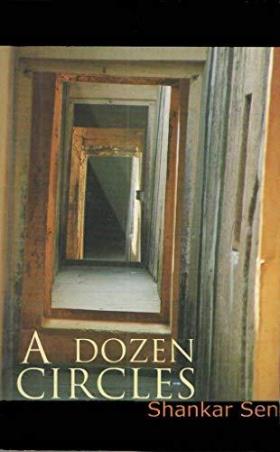 Book cover number 1 for A Dozen Circles written by Shankar Sen published by New Age Publishers Private Limited