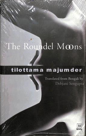Book cover number 1 for The Roundel Moons written by Tilottama Majumder published by New Age Publishers Private Limited