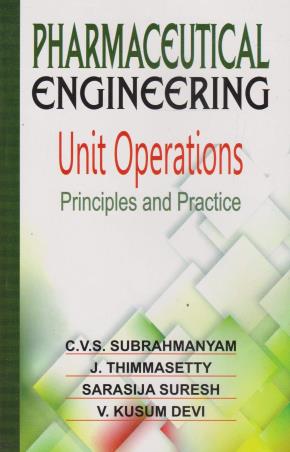 Book cover number 1 for Pharmaceutical Engineering Unit Operations : Principles And Practice written by C. V. S. Subrahmanyam, J. Thimma Setty, Sarasija Suresh, V. Kusumdevi published by Vallabh Prakashan